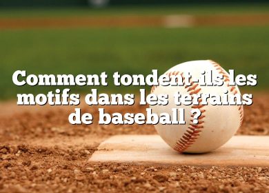 Comment tondent-ils les motifs dans les terrains de baseball ?